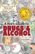 A Kid's Guide to Drugs and Alcohol