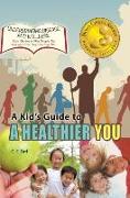 A Kid's Guide to a Healthier You