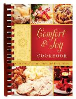 Comfort & Joy Cookbook: Christmas Comfort Foods and Inspiration