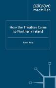 How the Troubles Came to Northern Ireland