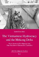 The Vietnamese Hydrocracy and the Mekong Delta