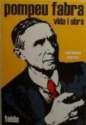 Pompeu Fabra : vida i obra