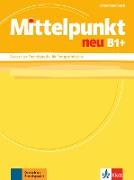 Mittelpunkt / Lehrerhandbuch B1+