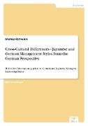 Cross-Cultural Differences - Japanese and German Management Styles from the German Perspective