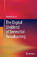 The Digital Dividend of Terrestrial Broadcasting