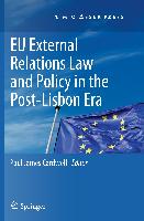 EU External Relations Law and Policy in the Post-Lisbon Era