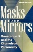 Masks and Mirrors