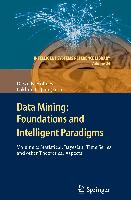 Data Mining: Foundations and Intelligent Paradigms