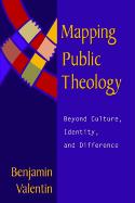 Mapping Public Theology: Beyond Culture, Identity, and Difference
