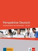 Perspektive Deutsch. Kommunikation am Arbeitsplatz. Übungsbuch