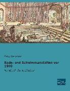 Bade- und Schwimmanstalten vor 1900