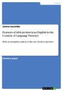 Features of African American English in the Context of Language Varieties