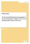 Der Beitrag des Beschwerdemanagements zur Verbesserung der Kundenorientierung bei Dienstleistungsunternehmen