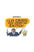 ¡La crisis está siendo un éxito!