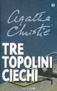 Tre topolini ciechi e altre storie