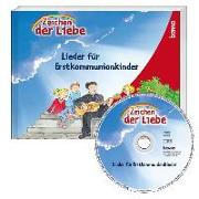 'Zeichen der Liebe' - Das Liederbuch für Erstkommunionkinder. m. CD