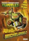 Teenage Mutant Ninja Turtles , Origen mutante : Michelangelo-Raphael