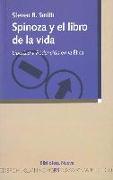 Spinoza y el libro de la vida : libertad y redención en la ética