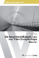 Die Raumdarstellung in Lars von Triers Europatrilogie