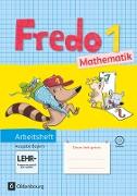 Fredo - Mathematik, Ausgabe B für Bayern, 1. Jahrgangsstufe, Arbeitsheft mit interaktiven Übungen, Mit CD-ROM