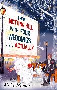 From Notting Hill with Four Weddings . . . Actually