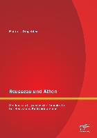 Rousseau und Athen: Die klassisch-griechische Demokratie bei Rousseaus Kontraktualismus