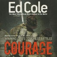 Courage: Winning Life's Toughest Battles