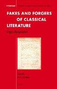 Fakes and Forgers of Classical Literature: Ergo Decipiatur!