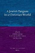 A Jewish Targum in a Christian World