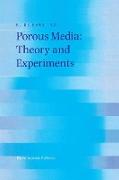 Porous Media: Theory and Experiments