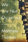 We are Not Ourselves