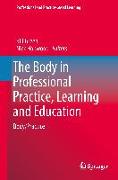 The Body in Professional Practice, Learning and Education