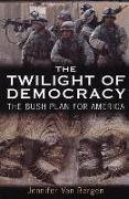 The Twilight of Democracy