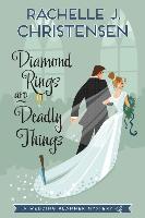 Diamond Rings Are Deadly Things: Volume 1