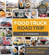 Food Truck Road Trip: A Cookbook