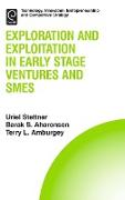 Exploration and Exploitation in Early Stage Ventures and Smes
