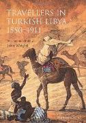 Travellers in Turkish Libya 1551-1911