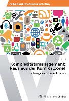 Komplexitätsmanagement: Raus aus der Komfortzone!