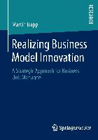 Realizing Business Model Innovation