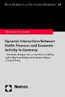 Dynamic Interactions Between Public Finances and Economic Activity in Germany