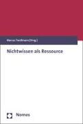 Nichtwissen als Ressource