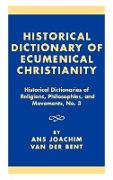 Historical Dictionary of Ecumenical Christianity
