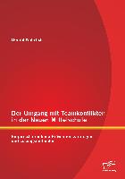 Der Umgang mit Teamkonflikten in der Neuen Mittelschule: Empirisch erhobene Präventionsstrategien und Lösungsmethoden