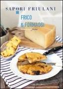 Frico & formaggi