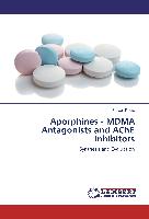 Aporphines - MDMA Antagonists and AChE Inhibitors