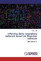 Inferring Gene regulatory network based on Bayesian network