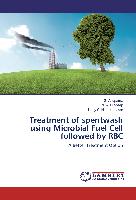 Treatment of spentwash using Microbial Fuel Cell followed by RBC