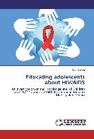 Educating adolescents about HIV/AIDS