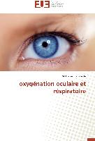 oxygénation oculaire et réspiratoire