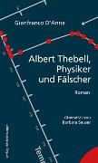 Albert Thebell, Physiker und Fälscher